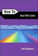 How to Heal with Color