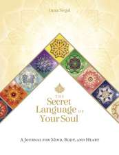 The Secret Language of Your Soul Journal