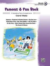 Famous & Fun Rock, Bk 4: 9 Appealing Piano Arrangements