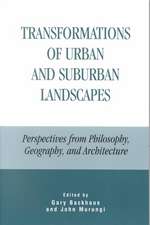 Transformations of Urban and Suburban Landscapes