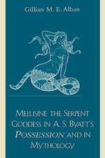 Melusine the Serpent Goddess in A. S. Byatt's Possession and in Mythology