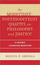 The Modernist-Postmodernist Quarrel on Philosophy and Justice