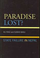 Paradise Lost?: State Failure in Nepal