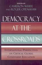 Democracy at the Crossroads