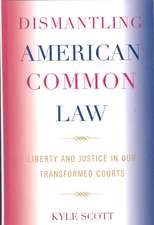 Dismantling American Common Law