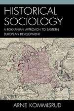 Historical Sociology and Eastern European Development