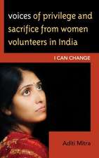 Voices of Privilege and Sacrifice from Women Volunteers in India