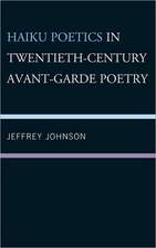 Haiku Poetics in Twentieth-Century Avant-Garde Poetry