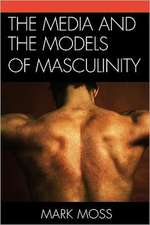 The Media and the Models of Masculinity