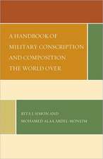 A Handbook of Military Conscription and Composition the World Over