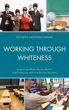 Working Through Whiteness