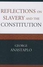 Reflections on Slavery and the Constitution