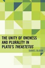 The Unity of Oneness and Plurality in Plato's Theaetetus