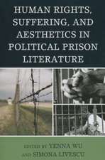 Human Rights, Suffering, and Aesthetics in Political Prison Literature