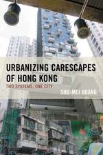 Urbanizing Carescapes of Hong Kong