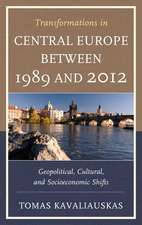 Transformations in Central Europe Between 1989 and 2012