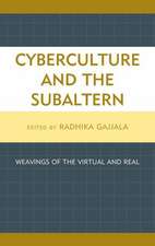 Cyberculture and the Subaltern