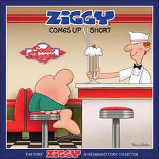 Ziggy Comes Up Short: The Iconic Ziggy in His Newest Comic Collection