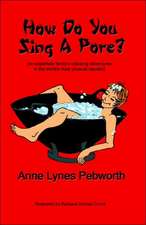 How Do You Sing a Pore?: Stories for an Evening's Entertainment