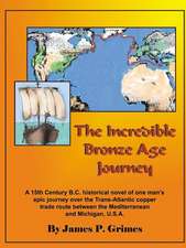 The Incredible Bronze Age Journey