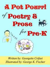 A Pot Pourri of Poetry & Prose for Pre-K