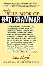 Floyd's Rule Book of Bad Grammar