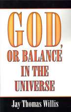 God, or Balance in the Universe