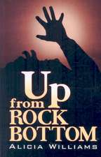 Up from Rock Bottom: A Tale of Romance and Adventure