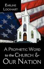 A Prophetic Word to the Church & Our Nation