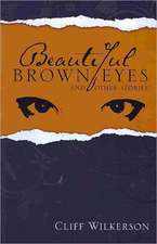 Beautiful Brown Eyes and Other Stories