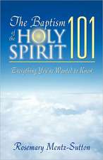 The Baptism of the Holy Spirit 101