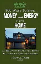 300 Ways to Save Money and Energy at Home