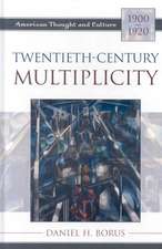 Twentieth-Century Multiplicity