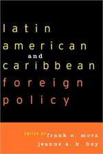 Latin American and Caribbean Foreign Policy