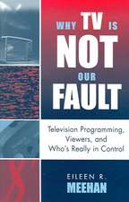 Why TV Is Not Our Fault