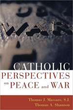 Catholic Perspectives on Peace and War