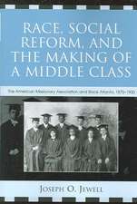 Race, Social Reform, and the Making of a Middle Class