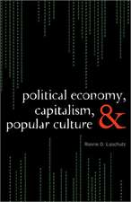 Political Economy, Capitalism, and Popular Culture