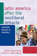 Latin America After the Neoliberal Debacle