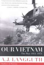 Our Vietnam: The War 1954-1975