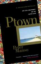 Ptown: Art, Sex, and Money on the Outer Cape