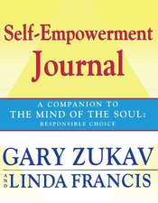 Self-Empowerment Journal: A Companion to The Mind of the Soul: Responsible Choice