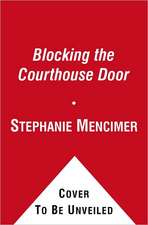 Blocking the Courthouse Door