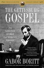 The Gettysburg Gospel: The Lincoln Speech That Nobody Knows