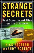 Strange Secrets: Real Gobvernment Files on the Unknown