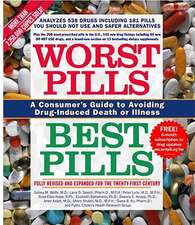 Worst Pills, Best Pills: A Consumer's Guide to Avoiding Drug-Induced Death or Illness