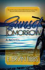 Tibbs, E: Sunset Tomorrow