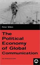 The Political Economy of Global Communication: An Introduction