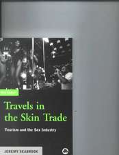 Travels in the Skin Trade: Tourism and the Sex Industry