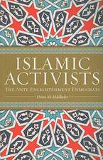 Islamic Activists: The Anti-Enlightenment Democrats